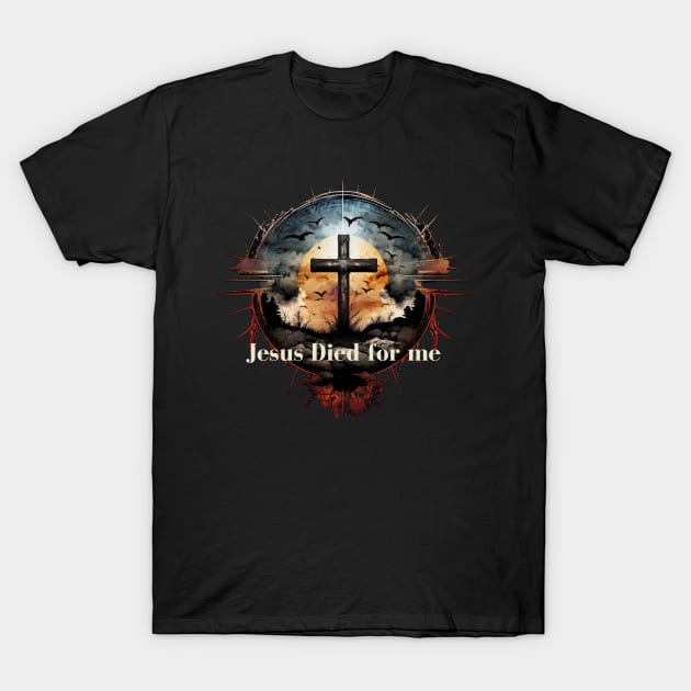 Jesus Died for Me John 3:16 V9 T-Shirt by Family journey with God